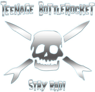 the album cover for Teenage Bottlerocket - Stay Rad