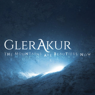 the album cover for GlerAkur - Mountains Are Beautiful Now [Digipak]