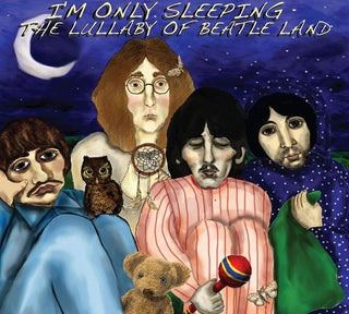 the album cover for Im Only Sleeping Lullaby Ofbeatle Land - I'm Only Sleeping