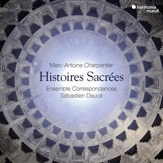 the album cover for Sebastien Dauce / Ensemble Correspondances - Charpentier: Histoires Sacrees