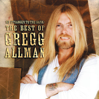 the album cover for Gregg Allman - No Stranger To The Dark: The Best of Gregg Allman