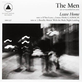 The Men- Leave Home (Sacred Bones 10Th Anniversary Edition)