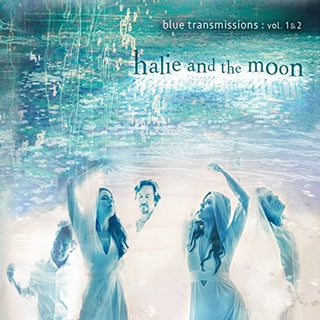 the album cover for Halie and The Moon - Blue Transmissions: Vol. 1 & 2