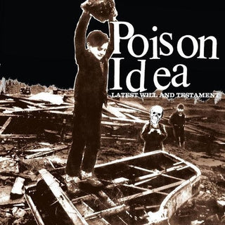 Poison Idea- Latest Will and Testament