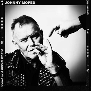 Johnny Moped- Living In A Dream World