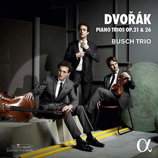 the album cover for Dvorak / Busch Trio - Piano Trios 21 & 26