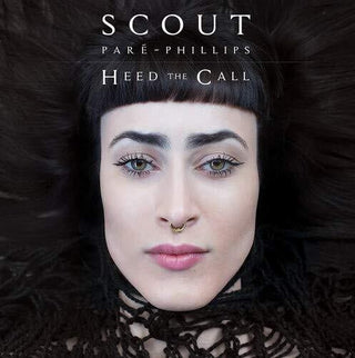 Scout Pare-Phillips- Heed The Call