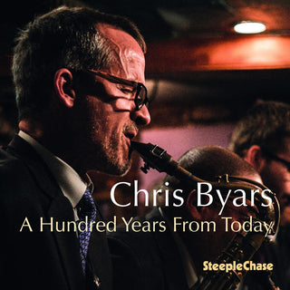 the album cover for Chris Byars - Hundred Years from Today