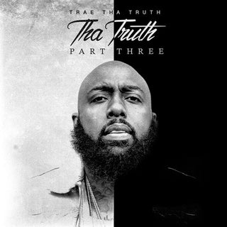 the album cover for Trae Tha Truth - Tha Truth Part 3 [Digipak]