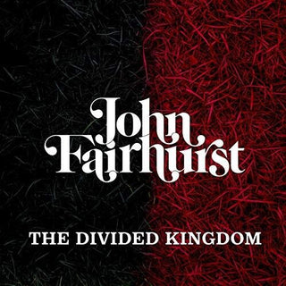 John Fairhurst- Divided Kingdom