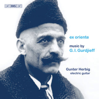 the album cover for Gurdjieff / Herbig - Ex Oriente