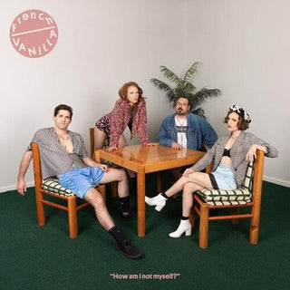 French Vanilla- How Am I Not Myself?