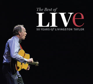 the album cover for Livingston Taylor - The Best Of Live: 50 Years Of Livingston Taylor Live