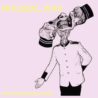 Imperial Wax- Gastwerk Saboteurs