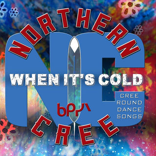 the album cover for Northern Cree - When It's Cold - Cree Round Dance Songs