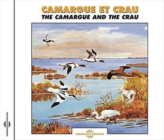 the album cover for Camargue & The Crau / Various - The Camargue & the Crau