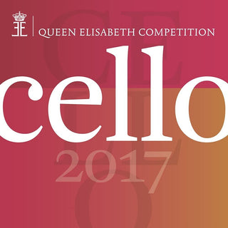 the album cover for Queen Elisabeth Competition Cello 2017 / Various - Queen Elisabeth Competition: Cello 2017
