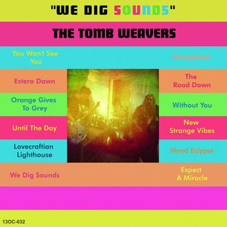 The Tomb Weavers- We Dig Sounds