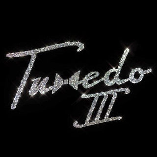 TUXEDO (MAYER HAWTHORNE & JAKE ONE)- Tuxedo III