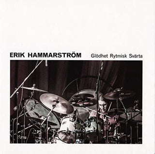 the album cover for Erik Hammarstrom - Glodhet Rytmisk Svarta