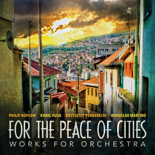 the album cover for Husa / Cincinnati Chamber Orchestra - For the Peace of Cities