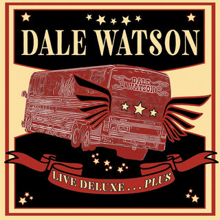 the album cover for Dale Watson - Live Deluxe...plus