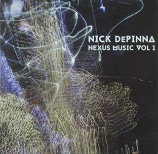 the album cover for Nick DePinna - Nexus Music, Vol. 1