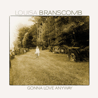 the album cover for Louisa Branscomb - Gonna Love Anyway