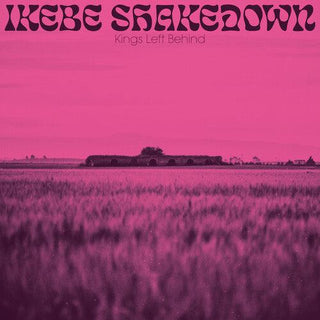 Ikebe Shakedown- Kings Left Behind