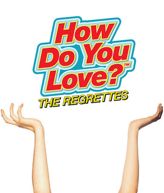 Regrettes- How Do You Love