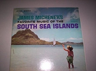 the album cover for James Micheners Favorite Music Of The South / Var - James Michener's Favorite Music of the South Sea Islands (VariousArtist)