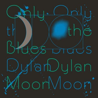 Dylan Moon- Only The Blues