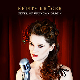 the album cover for Kristy Kruger - Fever Of Unknown Origin