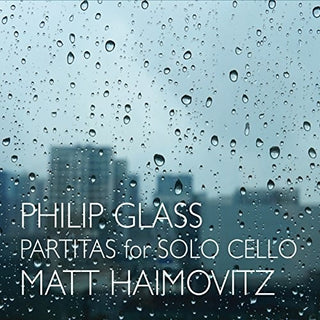 the album cover for Glass / Matt Haimovitz - Glass: Partitas For Solo Cello