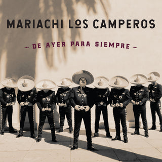 the album cover for Mariachi Los Camperos - De Ayer Para Siempre