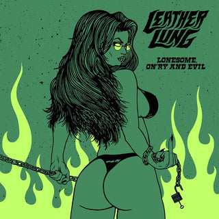 the album cover for Leather Lung - Lonesome On'ry & Evil
