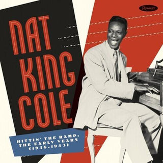 Nat King Cole- Hittin The Ramp: The Early Years 1936-1943