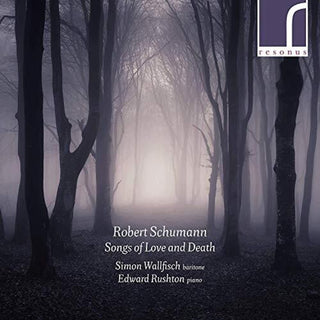 the album cover for Schumann / Wallfisch / Rushton - Songs of Love & Death