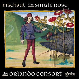 the album cover for Orlando Consort - Machaut: The Single Rose