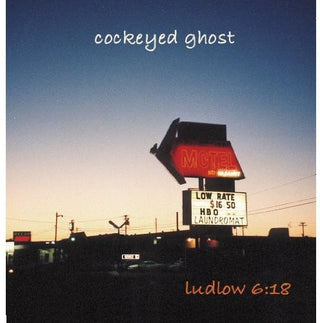the album cover for Cockeyed Ghost - Ludlow 6:18
