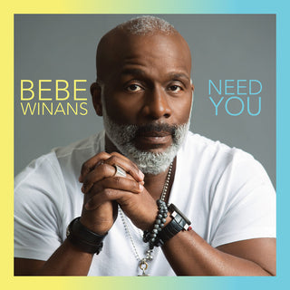 the album cover for Bebe Winans - Need You