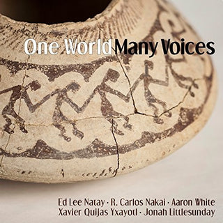 the album cover for Nakai / Natay / White / Yxayotl / Littlesunday - One World Many Voices