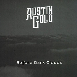the album cover for Austin Gold - Before Dark Clouds