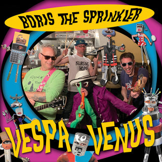 the album cover for Boris The Sprinkler - Vespa To Venus