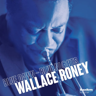 the album cover for Wallace Roney - Blue Dawn - Blue Nights