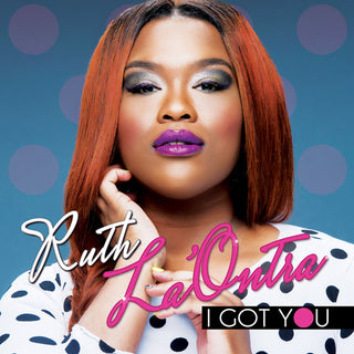 the album cover for Ruth La'Ontra - I Got You