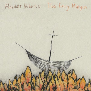 the album cover for Alasdair Roberts - Fiery Margin