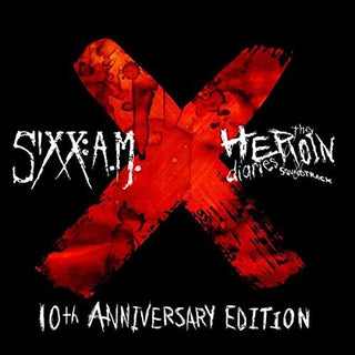 the album cover for Sixx: A.M. - The Heroin Diaries Soundtrack: 10th Anniversary Edition [Deluxe]