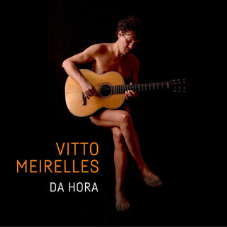 the album cover for Vitto Meirelles - Da Hora