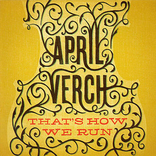 the album cover for April Verch - That's How We Run